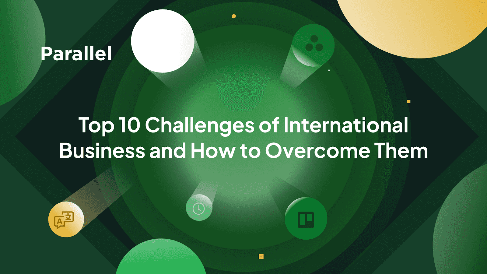 the top 10 challenges in international business 1